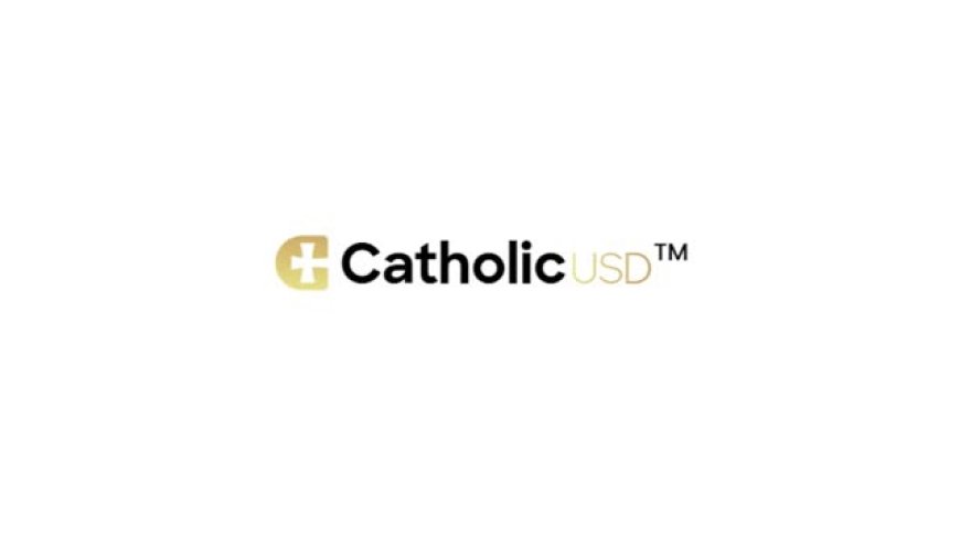 How Catholic USD™ Is Redefining Stablecoins for Social Impact
